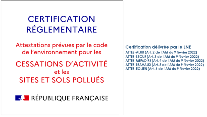 Certification réglementaire : attestations prévues par le code de l’environnement pour les cessations d’activité et les sites et sols pollués, délivrées par le LNE